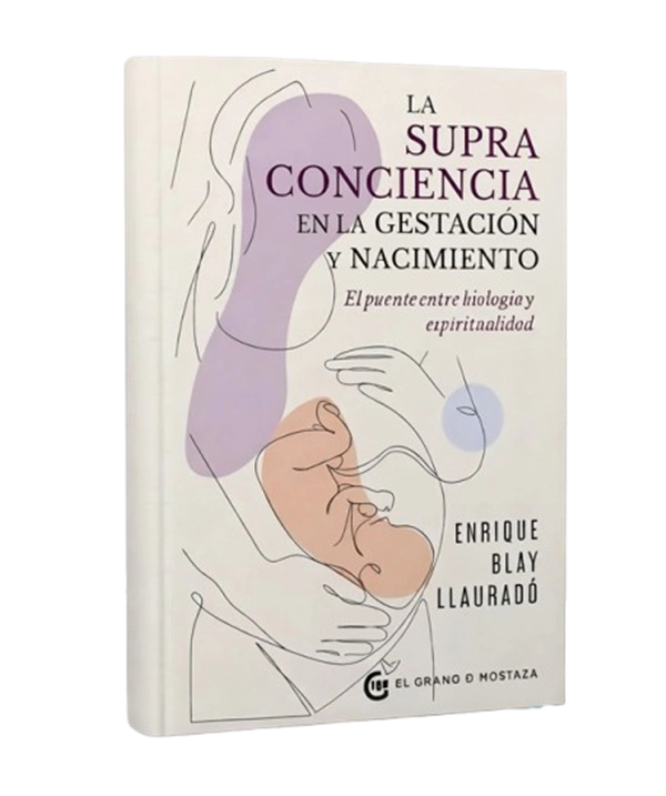 Libro La supraconciencia en la gestación y el nacimiento (Enrique Blay)